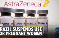 Brazil suspends use of AstraZeneca COVID-19 vaccine for pregnant women | Coronavirus | World News