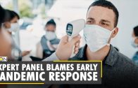 Independent expert panel blasts early pandemic failures | COVID-19 | Coronavirus | World News | WION